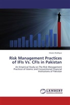 Owais Shafique - Risk Management Practices of IFIs Vs. CFIs in Pakistan