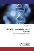 Alok Sharma, Swat Sharma, Swati Sharma - Genetics and Periodontal Disease