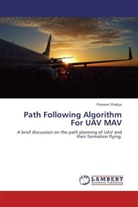 Praveen Shakya - Path Following Algorithm For UAV MAV