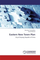David Edelman, Menelao Triantafillou, Menelaos Triantafillou - Eastern New Town Plan