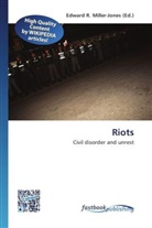 Edward R. Miller-Jones, Edwar R Miller-Jones - Riots