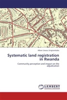 Alban Uwacu Singirankabo - Systematic land registration in Rwanda