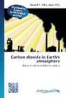 Edward R. Miller-Jones, Edwar R Miller-Jones, Edward R Miller-Jones - Carbon dioxide in Earth's atmosphere