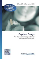 Edward R. Miller-Jones, Edwar R Miller-Jones - Orphan Drugs