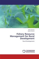 Arpita Sharma, . Arpita Sharma, Adit Sharma, Adita Sharma - Fishery Resource Management for Rural Development
