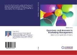 Maryam Ahmad - Questions and Answers In Marketing Management - Solutions to Various Marketing Problems