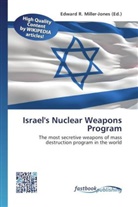 Edward R. Miller-Jones, Edwar R Miller-Jones - Israel's Nuclear Weapons Program