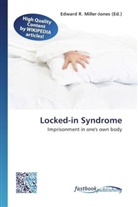 Edward R. Miller-Jones, Edwar R Miller-Jones, Edward R Miller-Jones - Locked-in Syndrome