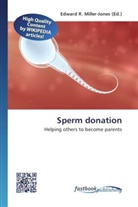 Edward R. Miller-Jones, Edwar R Miller-Jones - Sperm donation