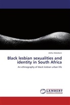 Zethu Matebeni - Black lesbian sexualities and identity in South Africa