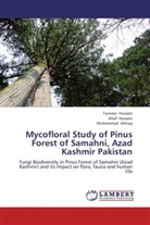 Alta Hussain, Altaf Hussain, Tanvee Hussain, Tanveer Hussain, Muhammad Ishtiaq - Mycofloral Study of Pinus Forest of Samahni, Azad Kashmir Pakistan