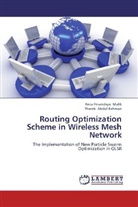 Tharek Abdul Rahman, Reza Firsanday Malik, Reza Firsandaya Malik - Routing Optimization Scheme in Wireless Mesh Network