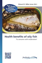 Edward R. Miller-Jones, Edwar R Miller-Jones - Health benefits of oily fish