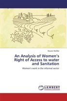 Sharon Moffat - An Analysis of Women's Right of Access to water and Sanitation