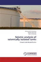S El-Khoriby, Saher El-Khoriby, Mohame El-Sharkawy, Mohamed El-Sharkawy, Ayma Seleemah, Ayman Seleemah - Seismic analysis of seismically isolated tanks