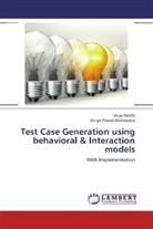 Durga Pr. Mohapatra, Durga Prasad Mohapatra, Vika Panthi, Vikas Panthi - Test Case Generation using behavioral & Interaction models