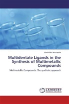 Abdullahi Mustapha - Multidentate Ligands in the Synthesis of Multimetallic Compounds