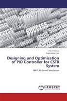 Gagandeep Kaur, Visha Vishnoi, Vishal Vishnoi - Designing and Optimization of PID Controller for CSTR System