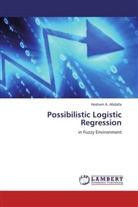 Hesham A Abdalla, Hesham A. Abdalla - Possibilistic Logistic Regression