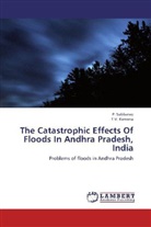 T V Ramana, T. V. Ramana, Subbarao, P. Subbarao - The Catastrophic Effects Of Floods In Andhra Pradesh, India
