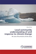 Adane Kitila - Local community understanding of and response to climate change