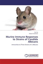 Robert B Ashman, Ya Hu, Yan Hu - Murine Immune Responses to Strains of Candida Albicans