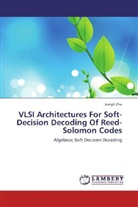Jiangli Zhu - VLSI Architectures For Soft-Decision Decoding Of Reed-Solomon Codes