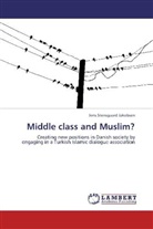 Jens Stensgaard Jakobsen - Middle class and Muslim?