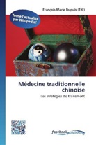 François-Mari Dupuis, François-Marie Dupuis - Médecine traditionnelle chinoise