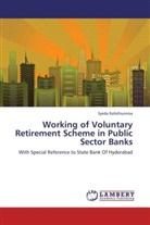 Syeda Rafathunnisa - Working of Voluntary Retirement Scheme in Public Sector Banks