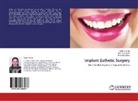 M Bhongade, M L Bhongade, M. L. Bhongade, Prett Charde, Pretti Charde, Anendd Jadhav - Implant Esthetic Surgery