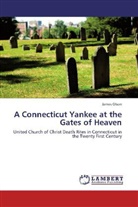 James Olson - A Connecticut Yankee at the Gates of Heaven