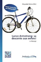 Chrystèl Poirier, Chrystèle Poirier - Lance Armstrong: sa descente aux enfers!