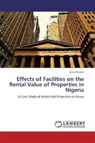 Julius Olujimi - Effects of Facilities on the Rental Value of Properties in Nigeria