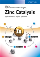 Stephan Enthaler, Xiao-Feng Wu, Stepha Enthaler, Stephan Enthaler, WU, Wu... - Zinc Catalysis