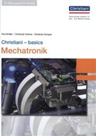 Bernd Brand, Lucas Cramer, Christia Kemper, Christian Kemper, Christop Kolmer, Christoph Kolmer... - Christiani - basics Mechatronik