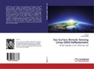 Weimin Huang, Che Li, Chen Li - Sea Surface Remote Sensing Using GNSS-Reflectometry