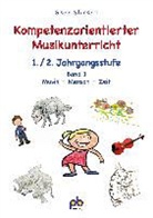 Gisela Stuckert - Kompetenzorientierter Musikunterricht 1./2. Jahrgangsstufe Band 1