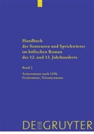 Manfred Eikelmann, Toma Tomasek, Tomas Tomasek - Handbuch der Sentenzen und Sprichwörter und im höfischen Roman des 12. und 13. Jahrhunderts - Band 2: Artusromane nach 1230, Gralromane, Tristanromane