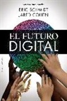 Jared Cohen, Eric Von Schmidt - El futuro digital