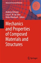 Holm Altenbach, Lucas F. M. da Silva, Luca F M da Silva, Lucas F M da Silva, Andreas Öchsner, Lucas F. M. Silva... - Mechanics and Properties of Composed Materials and Structures