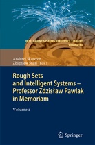 Andrze Skowron, Andrzej Skowron, Suraj, Suraj, Zbigniew Suraj - Rough Sets and Intelligent Systems - Professor Zdzislaw Pawlak in Memoriam