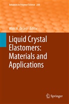 Wim H. De Jeu, Wi H de Jeu, Wim H de Jeu - Liquid Crystal Elastomers: Materials and Applications