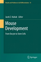 Jacek Z. Kubiak, Jace Z Kubiak, Jacek Z Kubiak - Mouse Development