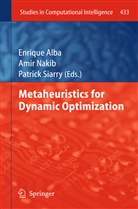 Enrique Alba, Ami Nakib, Amir Nakib, Patrick Siarry - Metaheuristics for Dynamic Optimization
