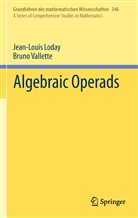 Jean-Loui Loday, Jean-Louis Loday, Bruno Vallette - Algebraic Operads