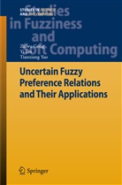 Zaiw Gong, Zaiwu Gong, Y Lin, Yi Lin, Tianxiang Yao - Uncertain Fuzzy Preference Relations and Their Applications