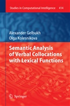 Alexande Gelbukh, Alexander Gelbukh, Olga Kolesnikova, Ol'ga Kolesnikova - Semantic Analysis of Verbal Collocations with Lexical Functions