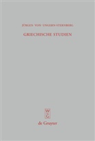 Jürgen von Ungern-Sternberg - Griechische Studien