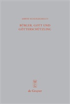 Sabine Schlegelmilch - Bürger, Gott und Götterschützling